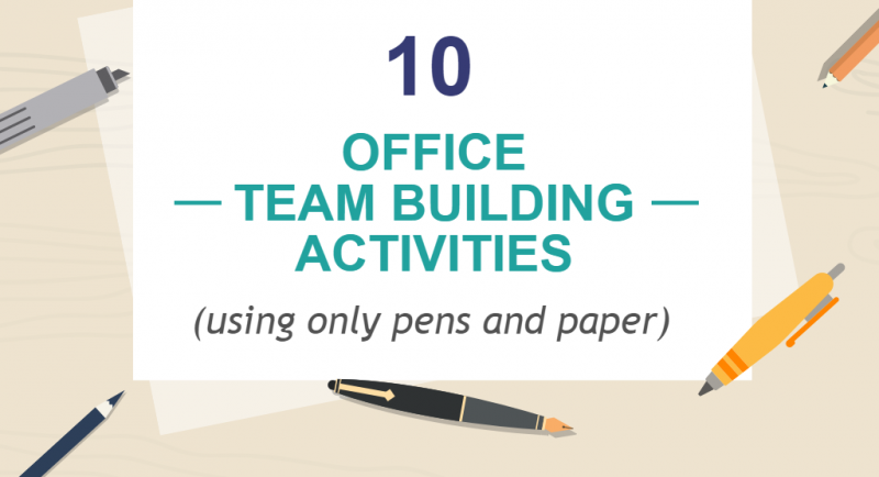 10 Office Team Building Activities (using only pens and paper) | Maximillion